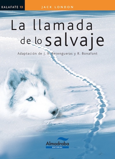 La llamada de lo salvaje, obra de Jack London